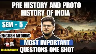 Prehistory & Protohistory of India 🔥 BA History SEM 5 | Most Important Question One Shot Eng Medium