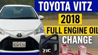 Toyota Vitz 2018 Full Service | Engine Oil Filters & Maintenance with Toyota Genuine Oil