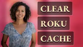 How Do You Clear App Cache on Roku to Free Space Quickly?