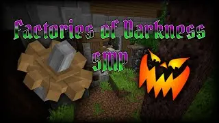 Factories of Darkness SMP Trailer