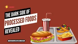 The Terrifying Truth About Processed Foods and Your Brain Health