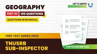 TEST 01 | GEOGRAPHY (Q.100) | TNUSRB SUB- INSPECTOR EXAM_ FREE TEST SERIES | Let's UNITE