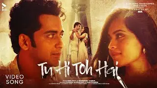 Tu Hi Toh Hai Song | MK | Abhi Dutt | Sumedh Mudgalkar | Rhea Sharma | BLive Music