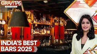 India&rsquo;s Best Bars in Asia&rsquo;s Top 50 | Goa & Bengaluru Win Big | Gravitas