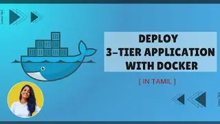 🚀 Deploy a 3-Tier Application with Docker (Step-by-Step Guide) 🚀  | TAMIL  🔥🔥