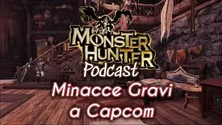 CAPCOM MINACCIATA | Lagiacrus & Seregios &bull; Monster Hunter PODCAST📯