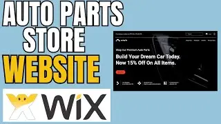 HOW TO CREATE A USED AUTO PARTS STORE WEBSITE ON WIX