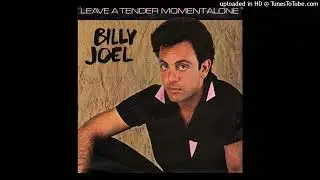 Billy Joel - Leave a Tender Moment Alone (Extended 1983)