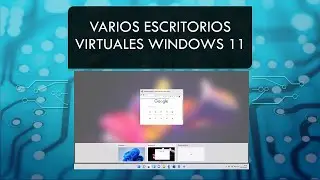 Aprende a utilizar escritorios virtuales en Windows 10 / 11