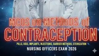 MCQs on Family Planning Methods | Contraceptives | RRB | NORCET | DSSSB