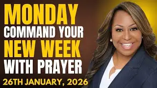 Monday 26th January, 2026 &ndash; Start Your New Week With Prayer | Spiritual Prayer by Dr. Cindy Trimm
