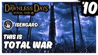 Osgiliath and Minas Morgul | THIS IS TOTAL WAR: Isengard Legendary Campaign - Dawnless Days [ 10 ]