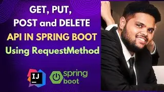 How to create GET, PUT, POST, DELETE API in spring boot using methods=RequestMethod