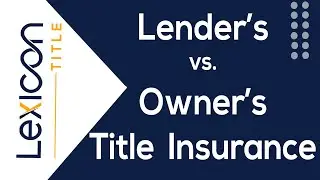 Lender's  vs Owner's Title Insurance