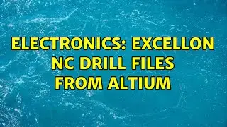 Electronics: Excellon NC drill files from Altium