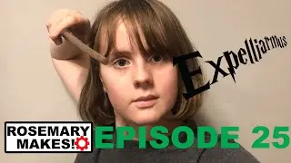 Episode 25-Making Molly Weasley's Wand (from Harry Potter)