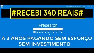 PRESEARCH PAGANDO RECEBI 340 REAIS!! RENDA QUASE PASSIVA KKK!! ESSE &Eacute; DEMAIS! 🤑🤑🚀🚀✔✔
