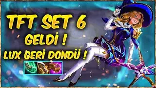 TFT SET 6 OYNANIŞ - LUX GERİ D&Ouml;ND&Uuml; ! | 8 ARCANIST FULL BUFF ! |