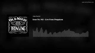 Issue No. 042 - Live From Penguicon