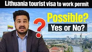 Lithuania Tourist Visa to Work Permit Explained | Legal Rules 2026