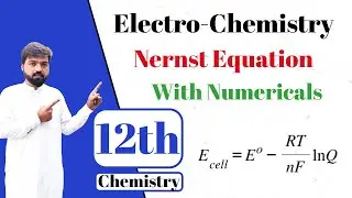 FBISE Chemistry New Book Class 12 | Nernst Equation | Numericals | Electrochemistry | L-9