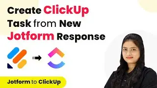 Instantly Create ClickUp Task from New Jotform Response | Jotform ClickUp Integration