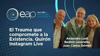 El Trauma que compromete a la Existencia. Quirón  con Alejandro Lodi y Beatriz Leveratto