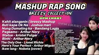 MASHUP RAP SONG - (breezy Collection) | kahit alanganin #trending #viral #remix  #music #hiprapfam