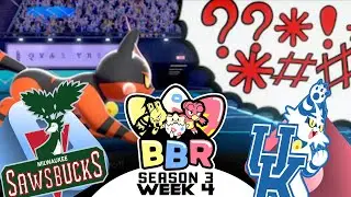 BBR S3W4 - Milwaukee Sawsbucks vs Kentucky Torracats