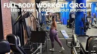 FULL BODY WORKOUT CIRCUIT: LEGS + ARMS + CORE WORKOUT ROUTINE!