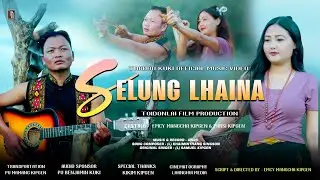 Thadou - Kuki Official Music Video|| SELUNG LHAINA || Toidonlai Film Production
