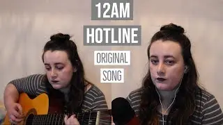 12AM Hotline-Original Song||Megan Cozens