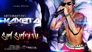 Neguinho Do Kaxeta -  Sem Simpatia (Cd Nas Ondas Do Som 2007)