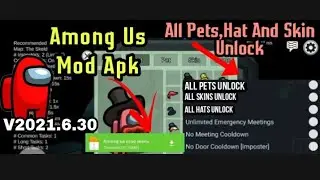 ✅All Pets,Hats And Skin Unlock In Among Us || Among Us Latest Mod Apk || Among Us Mod New V2021.6.30