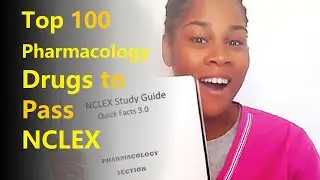 Top 100 Pharmacology Drugs to Pass NCLEX