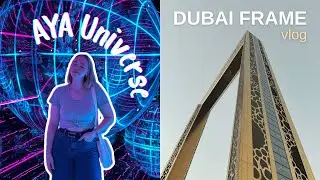 Куда сходить в Дубае? Пляж Кайт, Dubai frame и невероятный AYA Universe!  - VLOG 3