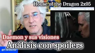 House of the Dragon 2x05: Análisis con spoilers -Daemon y sus visiones-