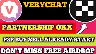 VERY CHAT OKX PARTNERSHIP OKX LISTING UPDATE WITHDRAW P2P START/2026