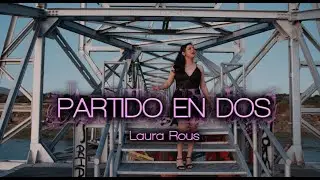 Partido en dos - Laura Rous (video oficial)