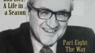 Bob Ufer: A Life in a Season  Part Eight:  The Way He Left