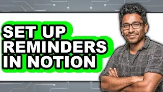 How to Set Up Reminders in Notion (Only Way)