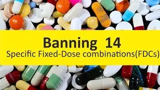 14 FIXED DOSE COMBINATIONS BANNED