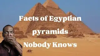 Top Historic facts about Pyramids of Egypt || Most interesting information shared...
