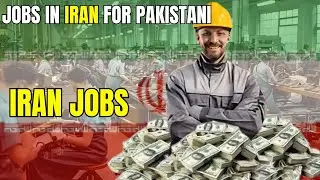 Jobs In iran For Pakistani ||Iran Jobs For Indian || iran jobs