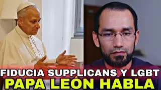 Papa Le&oacute;n: ideolog&iacute;a LGBT, Fiducia Supplicans 🔺&iquest;Cambio de Doctrina? 👉Sacerdote reacciona