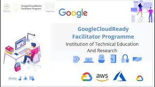 GoogleCloudReady Facilitator Program 2021| Tour of Qwiklabs and GCP | Session-1