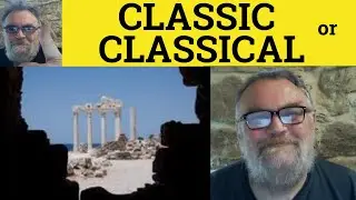 🔵Classic or Classical - Classic Meaning - Classical Definition - Classical Examples - Define Classic