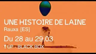 UP FESTIVAL 2024 | HISTOIRE DE LAINE - Compagnie Rauxa