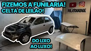 COMEÇAMOS A FUNILARIA DO CELTA DE LEILÃO! | QUASE VIROU SUCATA! 😮