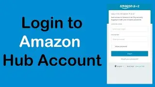 How To Login to Amazon Hub Account | Amazon Hub Login | Amazon.work Sign In